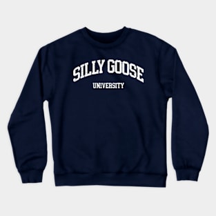 silly goose university Crewneck Sweatshirt